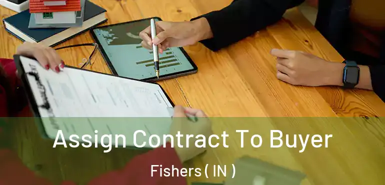  Assign Contract To Buyer Fishers ( IN )