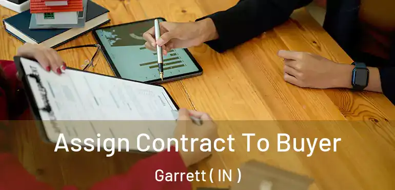  Assign Contract To Buyer Garrett ( IN )