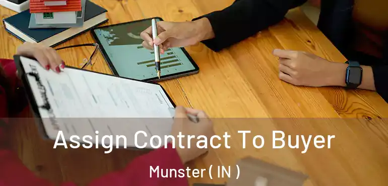  Assign Contract To Buyer Munster ( IN )