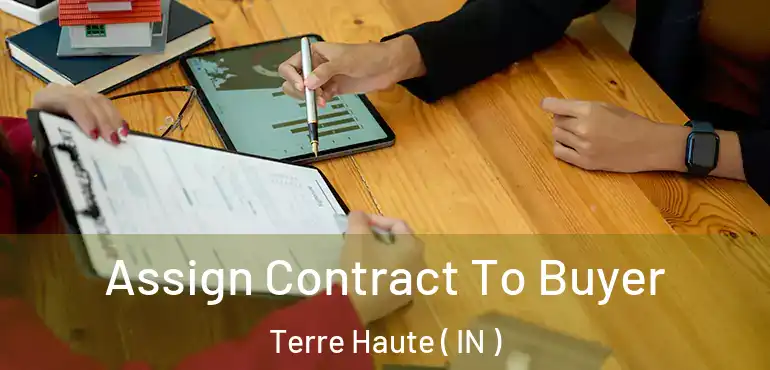  Assign Contract To Buyer Terre Haute ( IN )