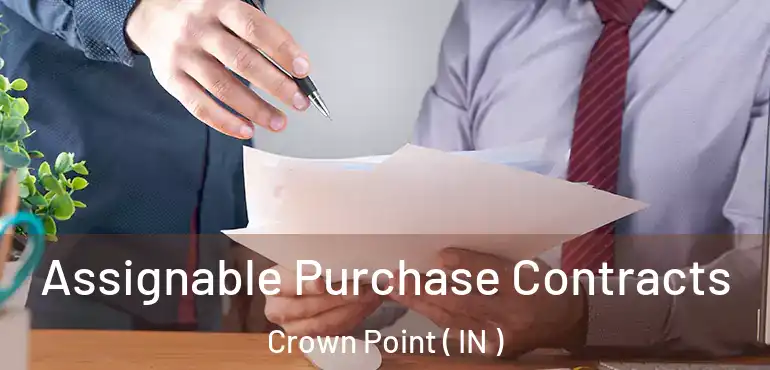 Assignable Purchase Contracts Crown Point ( IN )