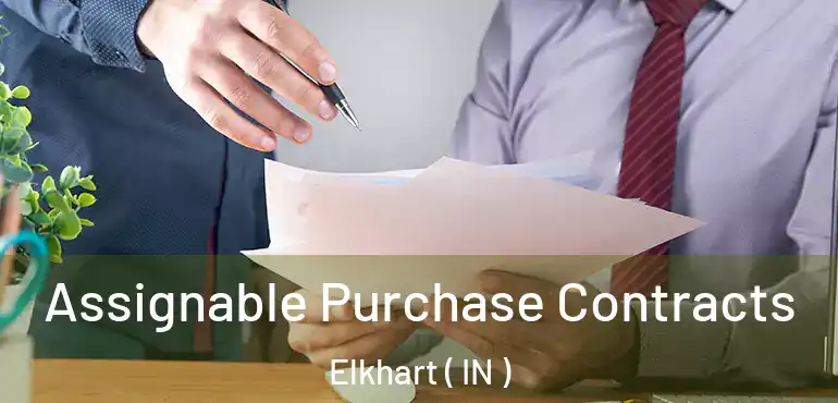  Assignable Purchase Contracts Elkhart ( IN )