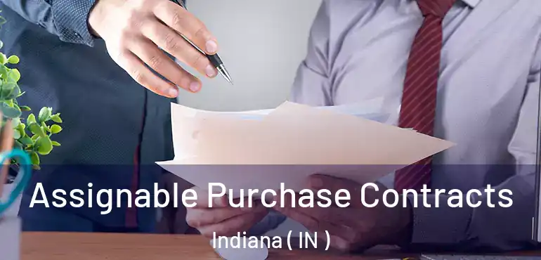  Assignable Purchase Contracts Indiana ( IN )