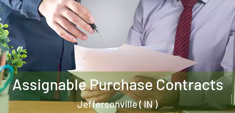 Assignable Purchase Contracts Jeffersonville ( IN )