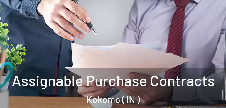  Assignable Purchase Contracts Kokomo ( IN )