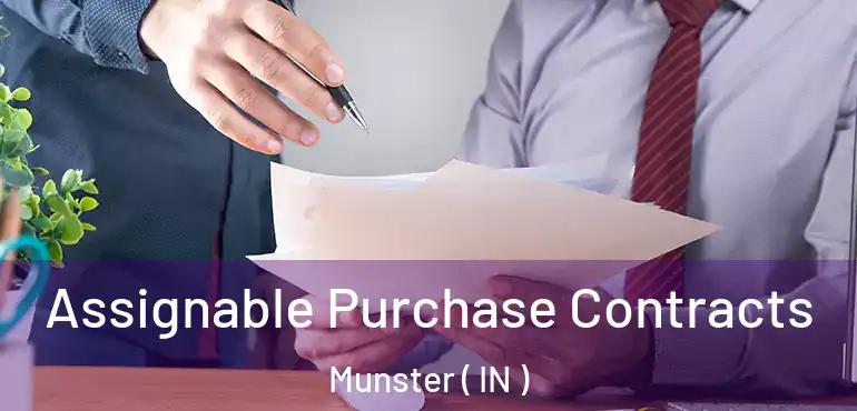  Assignable Purchase Contracts Munster ( IN )