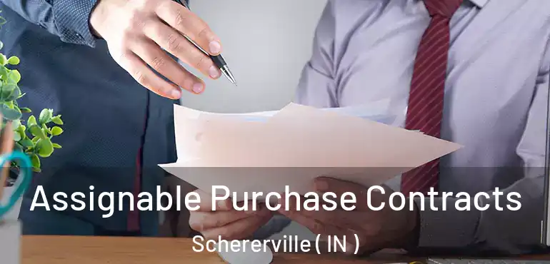 Assignable Purchase Contracts Schererville ( IN )