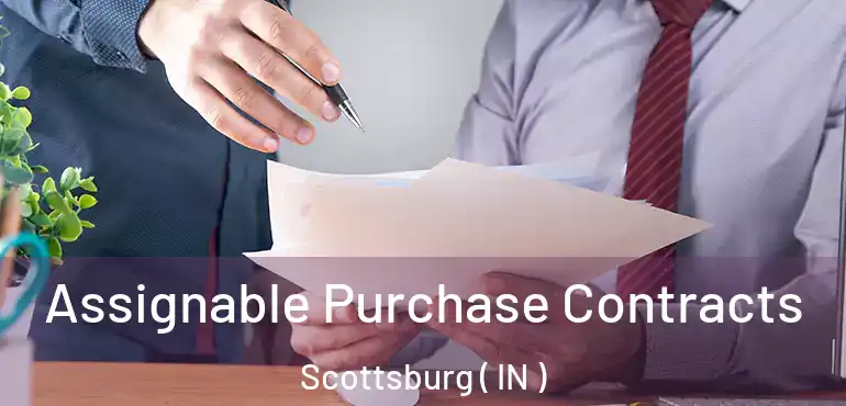 Assignable Purchase Contracts Scottsburg ( IN )