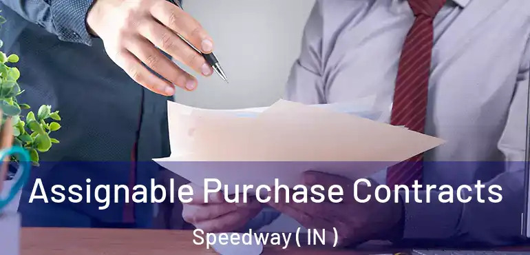  Assignable Purchase Contracts Speedway ( IN )