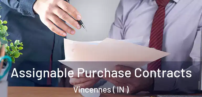  Assignable Purchase Contracts Vincennes ( IN )