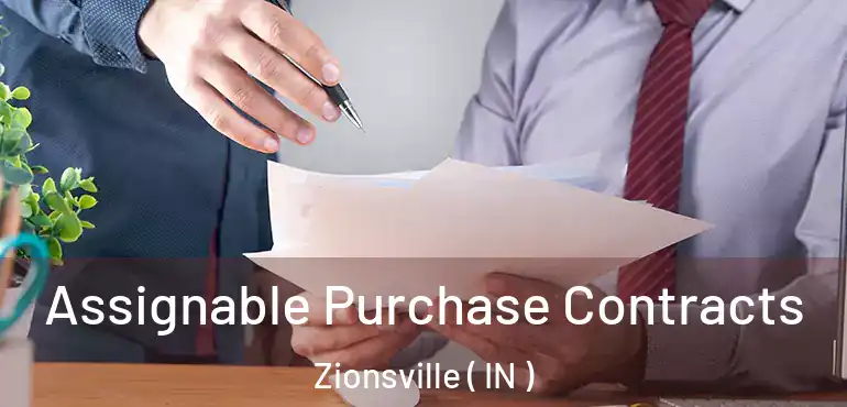  Assignable Purchase Contracts Zionsville ( IN )