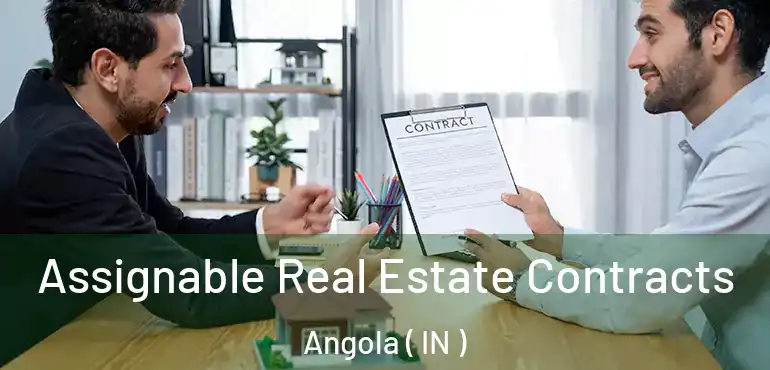  Assignable Real Estate Contracts Angola ( IN )