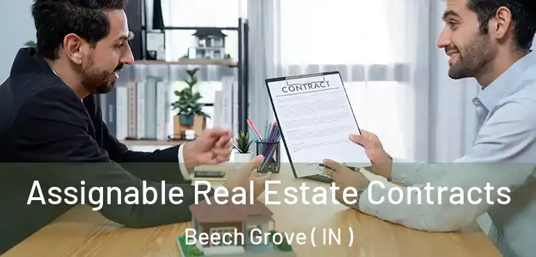Assignable Real Estate Contracts Beech Grove ( IN )