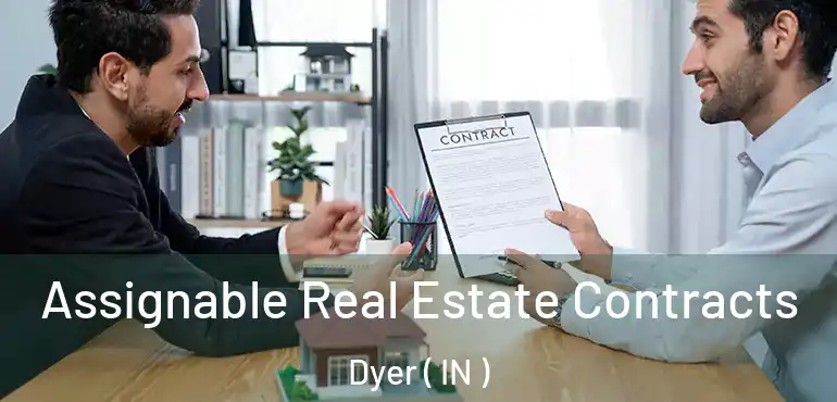 Assignable Real Estate Contracts Dyer ( IN )