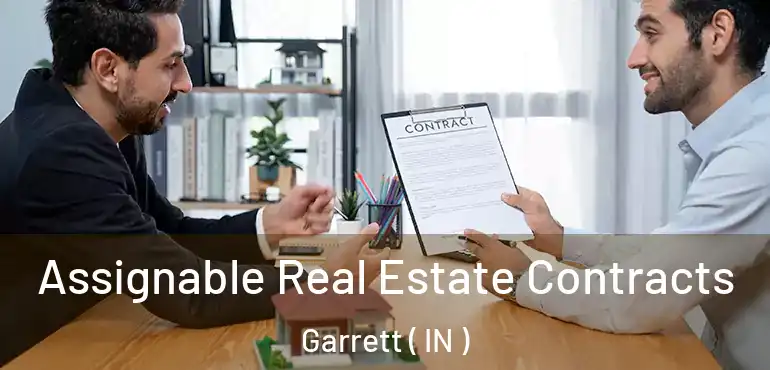 Assignable Real Estate Contracts Garrett ( IN )