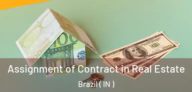 Assignment of Contract in Real Estate Brazil ( IN )
