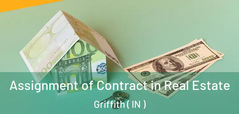  Assignment of Contract in Real Estate Griffith ( IN )