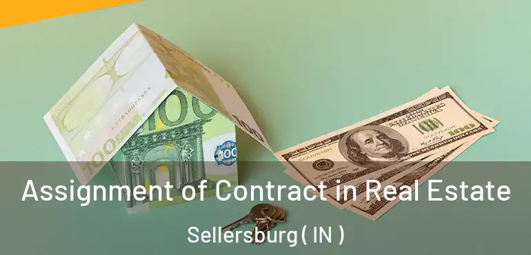 Assignment of Contract in Real Estate Sellersburg ( IN )