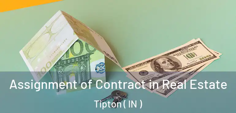  Assignment of Contract in Real Estate Tipton ( IN )