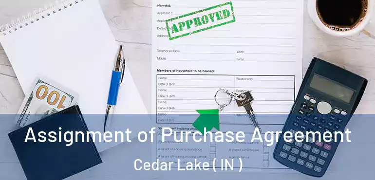  Assignment of Purchase Agreement Cedar Lake ( IN )