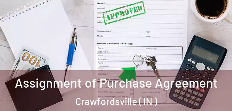  Assignment of Purchase Agreement Crawfordsville ( IN )