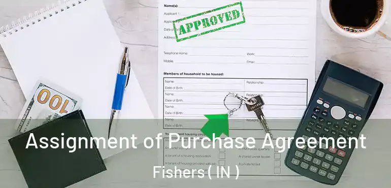  Assignment of Purchase Agreement Fishers ( IN )