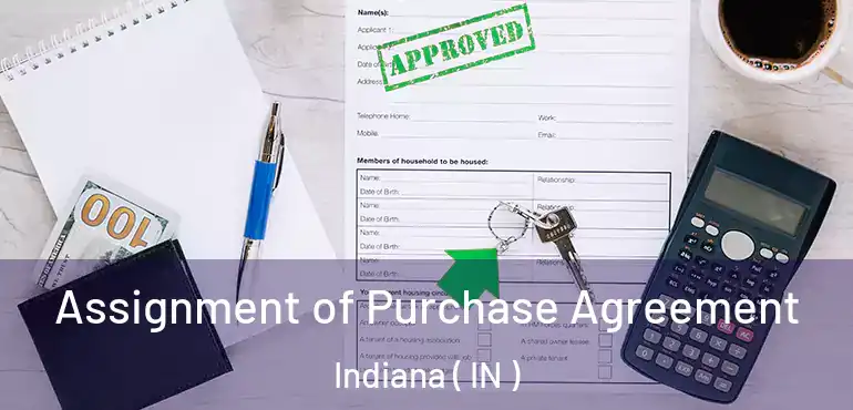  Assignment of Purchase Agreement Indiana ( IN )