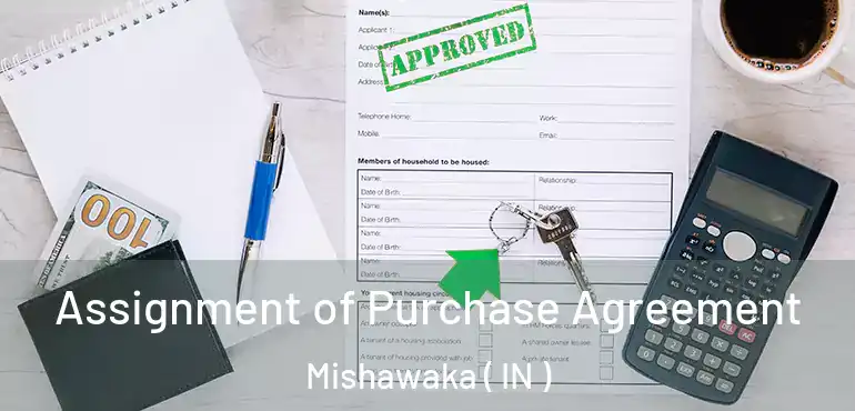 Assignment of Purchase Agreement Mishawaka ( IN )