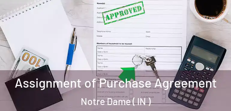  Assignment of Purchase Agreement Notre Dame ( IN )