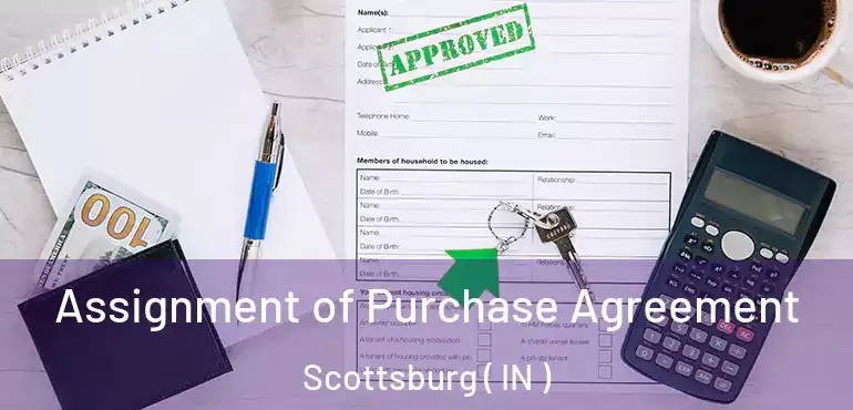  Assignment of Purchase Agreement Scottsburg ( IN )
