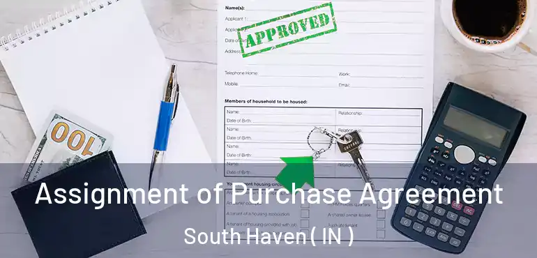  Assignment of Purchase Agreement South Haven ( IN )