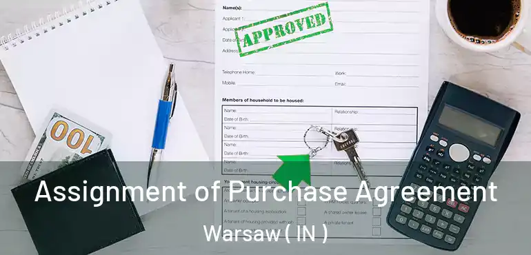  Assignment of Purchase Agreement Warsaw ( IN )
