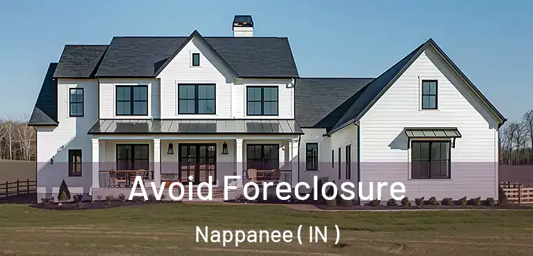  Avoid Foreclosure Nappanee ( IN )