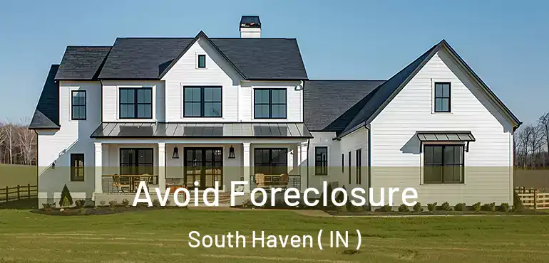 Avoid Foreclosure South Haven ( IN )