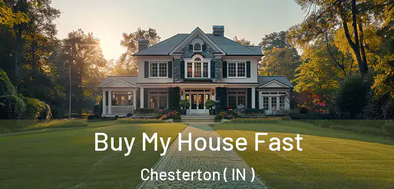  Buy My House Fast Chesterton ( IN )