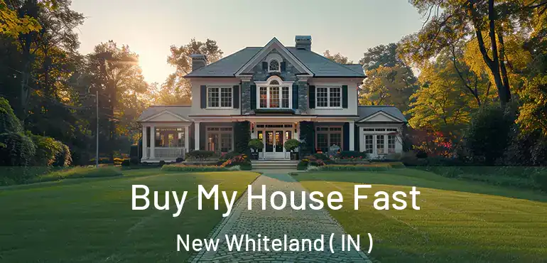  Buy My House Fast New Whiteland ( IN )