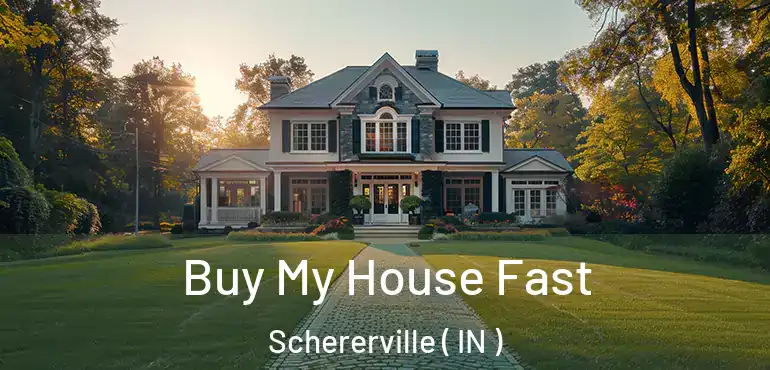  Buy My House Fast Schererville ( IN )
