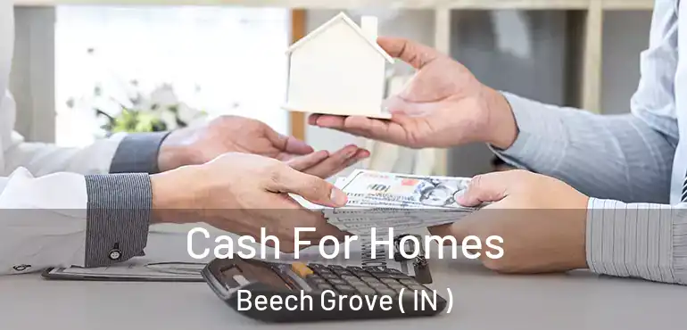  Cash For Homes Beech Grove ( IN )