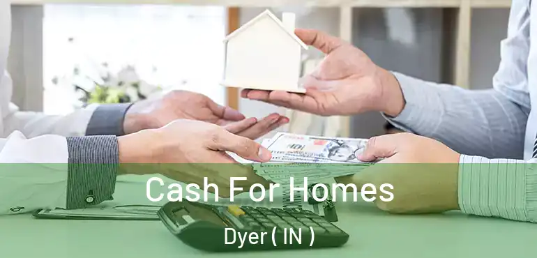 Cash For Homes Dyer ( IN )