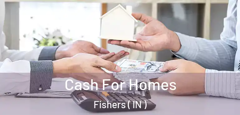 Cash For Homes Fishers ( IN )