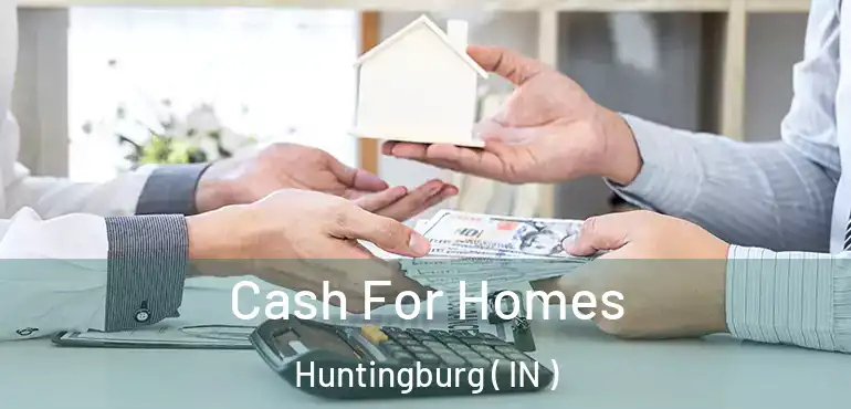 Cash For Homes Huntingburg ( IN )