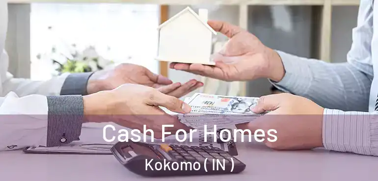 Cash For Homes Kokomo ( IN )