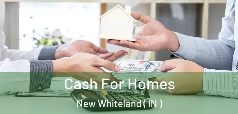 Cash For Homes New Whiteland ( IN )