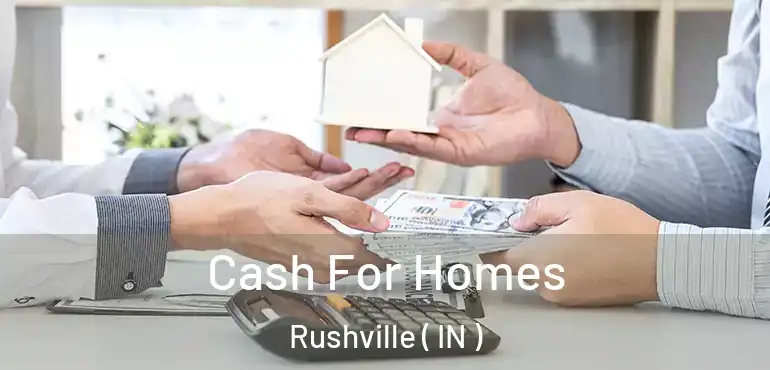 Cash For Homes Rushville ( IN )