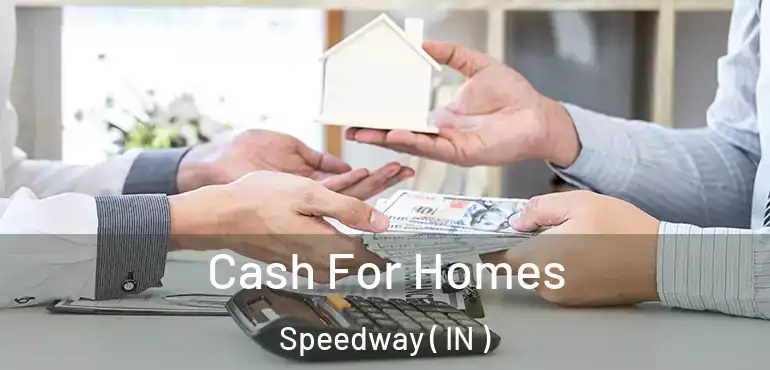  Cash For Homes Speedway ( IN )