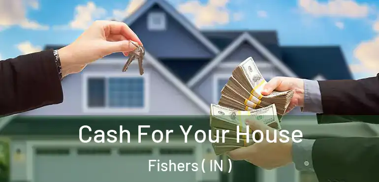  Cash For Your House Fishers ( IN )