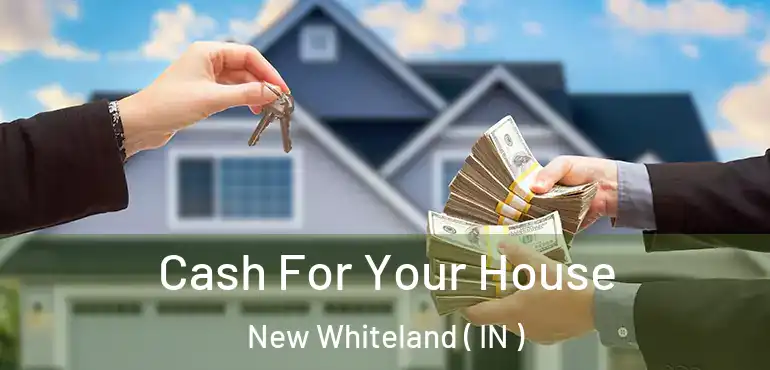 Cash For Your House New Whiteland ( IN )