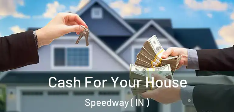  Cash For Your House Speedway ( IN )