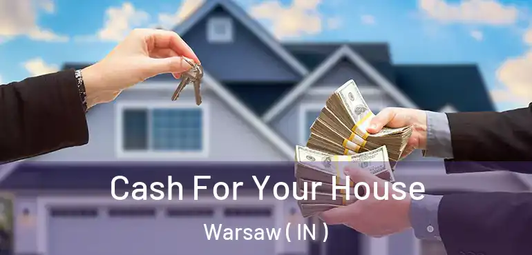  Cash For Your House Warsaw ( IN )