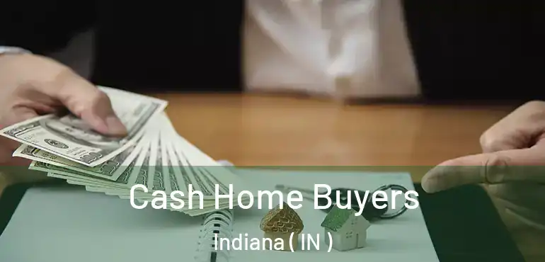 Cash Home Buyers Indiana ( IN )